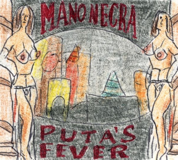 Mano Negra - Puta's fever