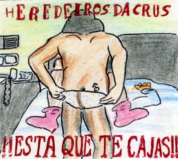 Heredeiros da crus - Está que te cajas!!