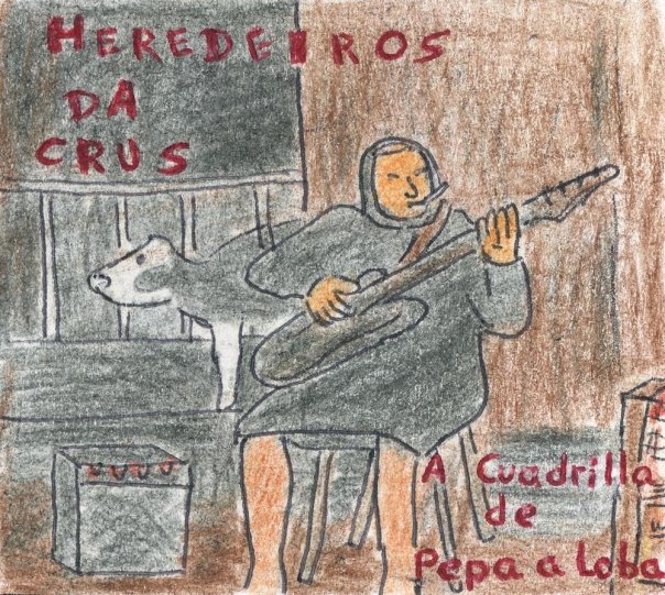 Heredeiros da Crus - A cuadrilla de Pepa a Loba